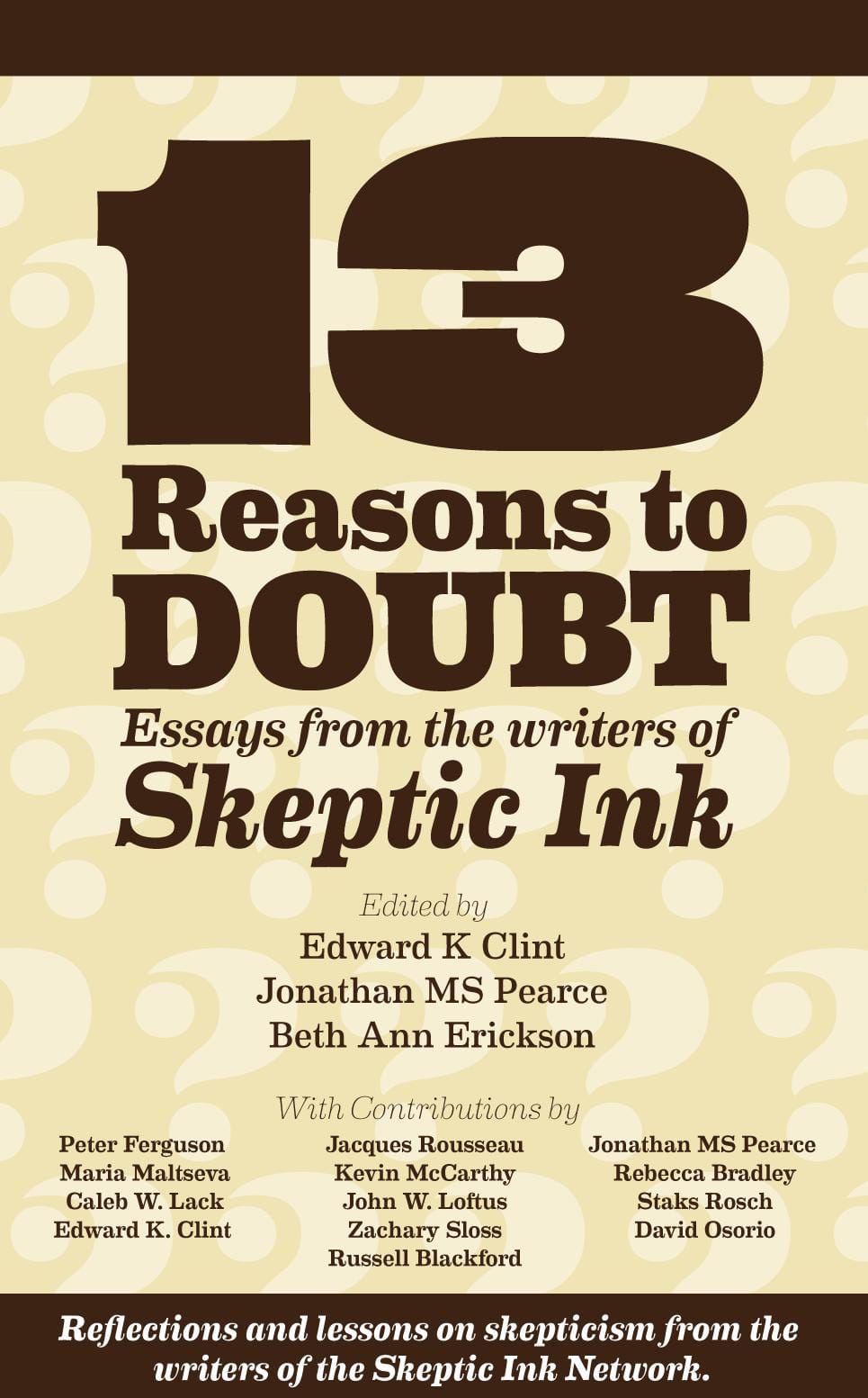 13 Reasons to Doubt - scientific and philosophical skepticism