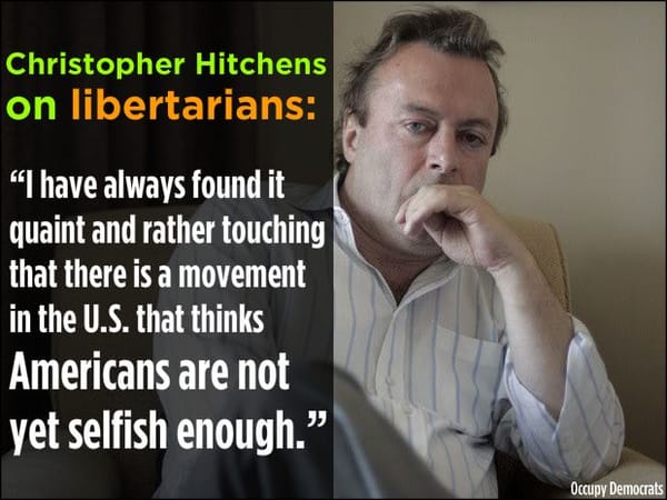 "Socialism Is Evil"; Yeah, Not a Good Time to Be a Libertarian...